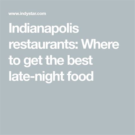 best late night food indianapolis|midnight restaurants.